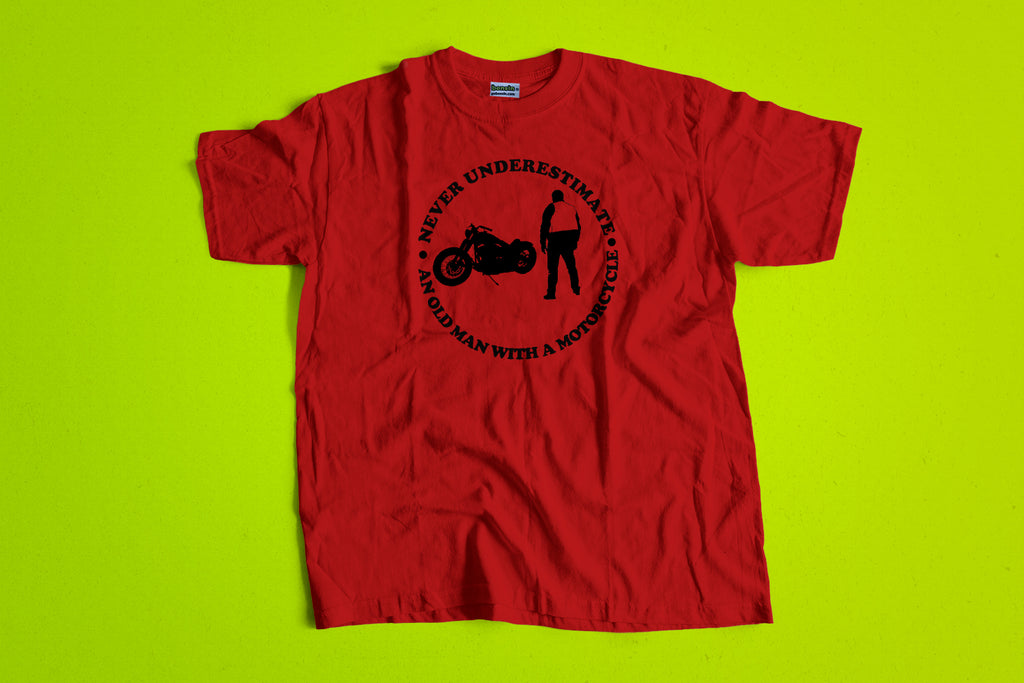 NEVER UNDERESTIMATE AN OLD MAN - The Bensin Clothing Company