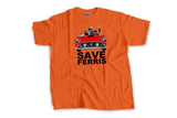 SAVE FERRIS - The Bensin Clothing Company